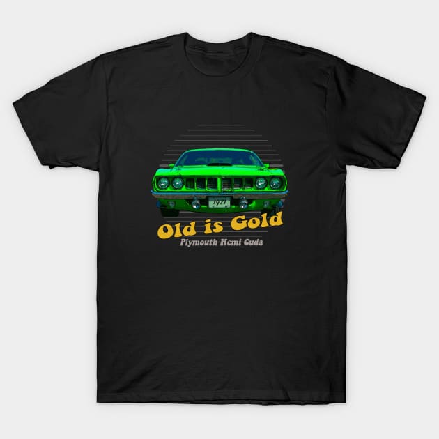 Plymouth Hemi Cuda American Muscle Car Old is Gold T-Shirt by Jose Luiz Filho